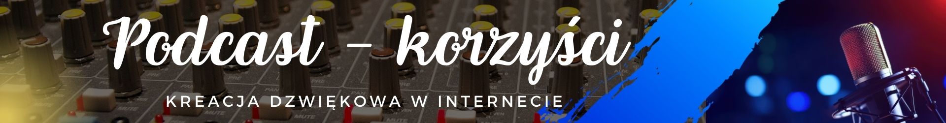 podcast korzysci